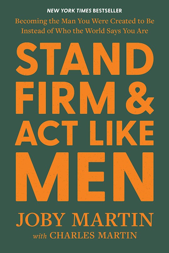 Book-Stand Firm & Act Like Men