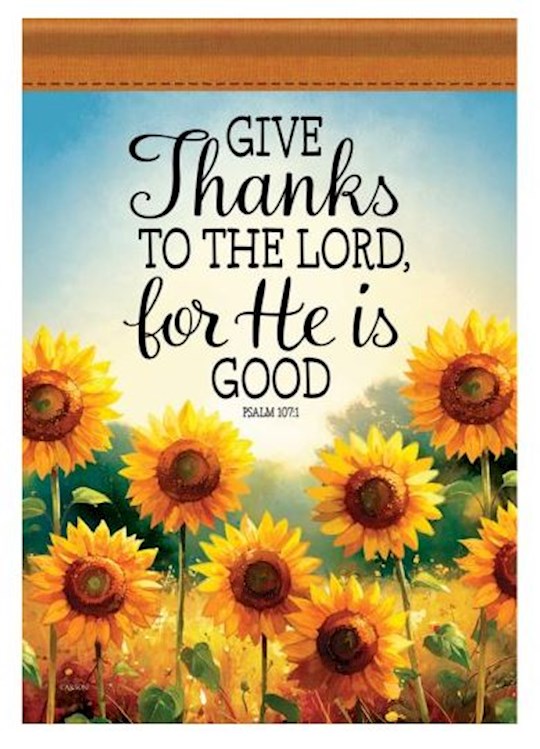 Garden Flag-Give Thanks to the Lord-Sunflower