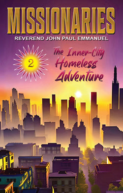 Book-Missionaries 2-The Inner-City Homeless Adventure