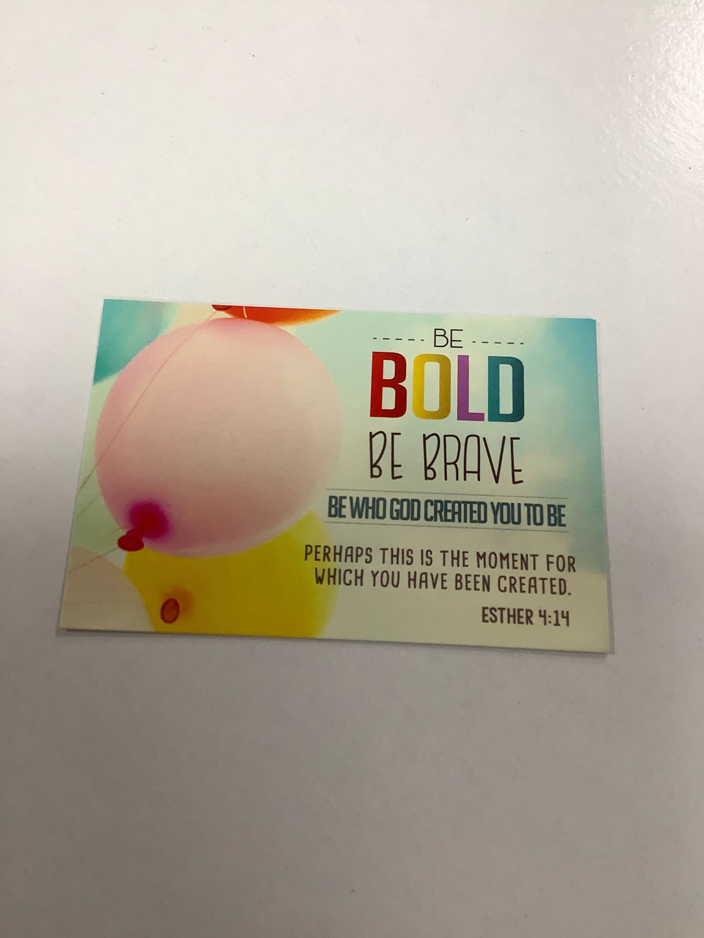 BM-pass it on-Be Bold Be Brave-Est 4:14