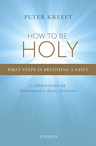 Book/How To Be Holy/Kreeft