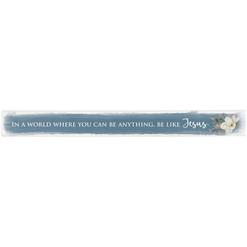 Plaque-Msg Bar-Skinny-Be Like Jesus
