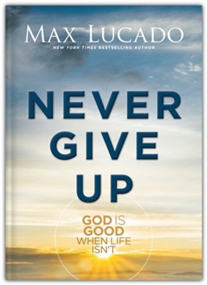 Book-Never Give Up-By Max Lucado