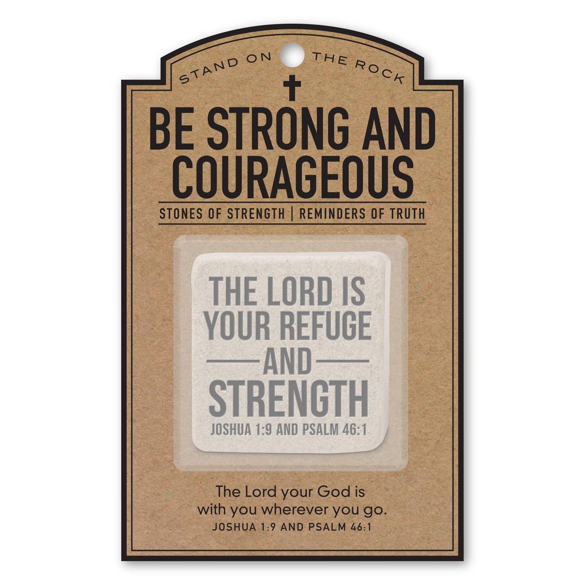 Stone-Jos1:9-Psa 46:1-Refuge And Strength