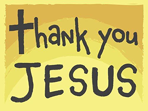 Yard Sign-Thank You Jesus