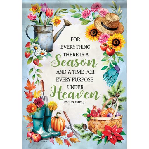 Garden Flag-There Is A Season- Gardening