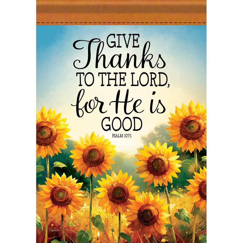Garden Flag-Psa 107:1-Give Thanks to the Lord-Sunflower-18"