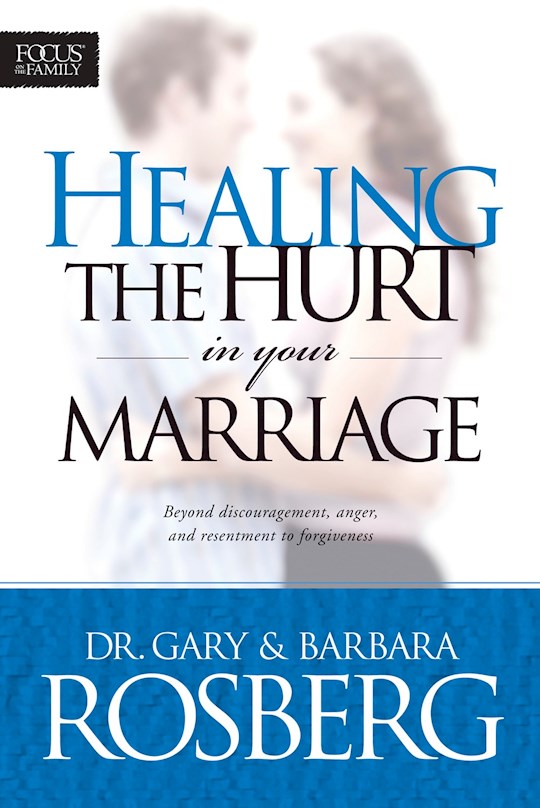 Book-Healing The Hurt In Your Marriage-Dr. Gary and Barbara Rosberg