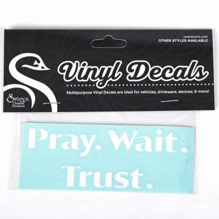 Decal-Vinyl-Pray Wait Trust