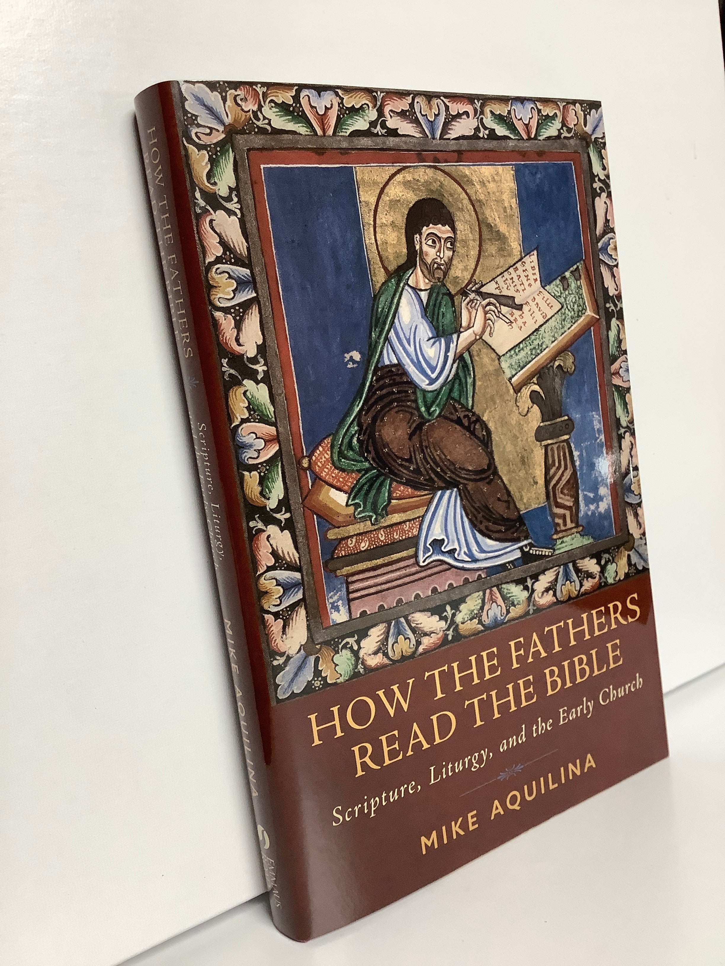 Book- How The Fathers Read The Bible-Mike Aquilina