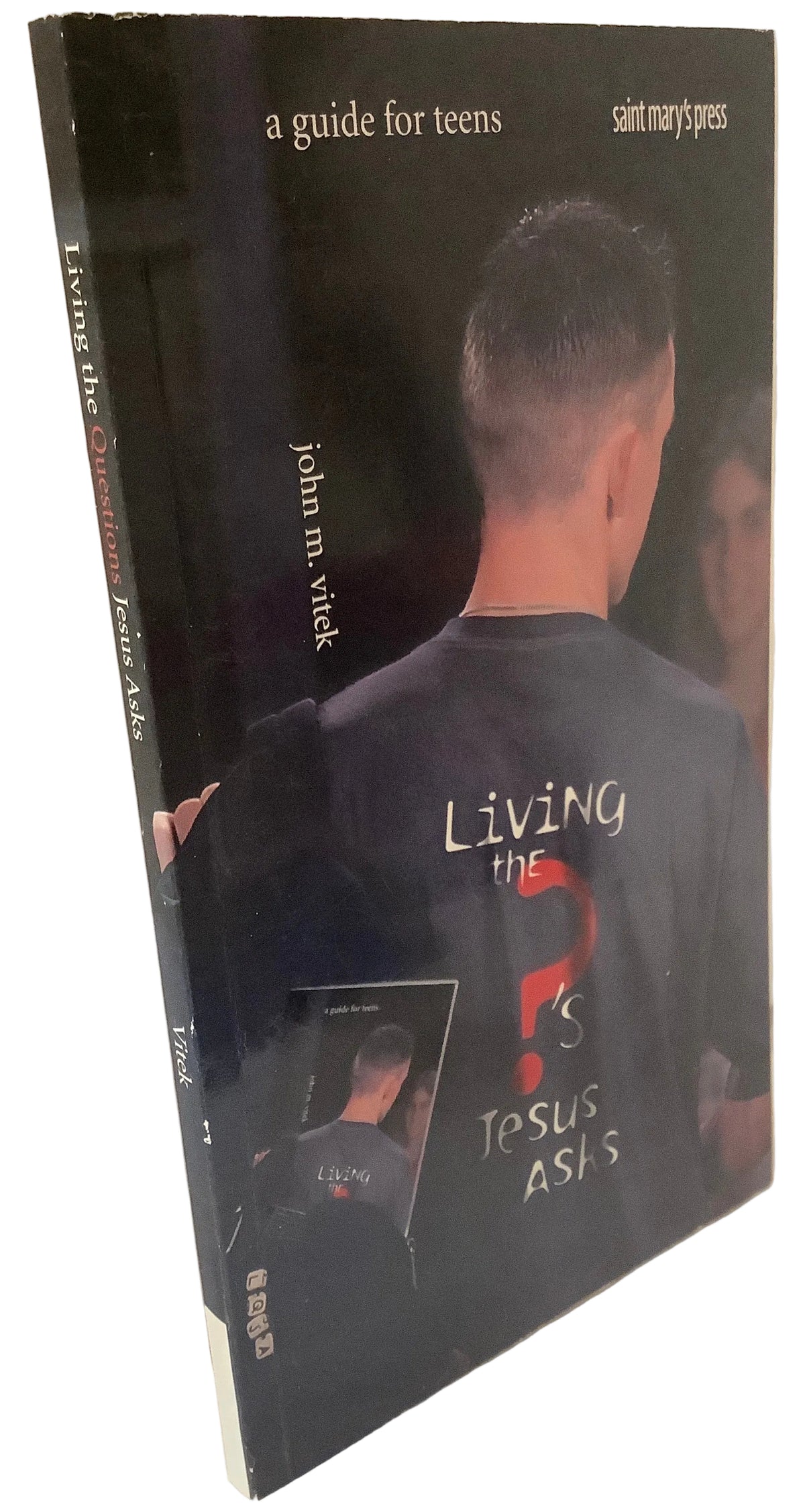 Book-Living the Question’s Jesus Asks-A Guide For Teens