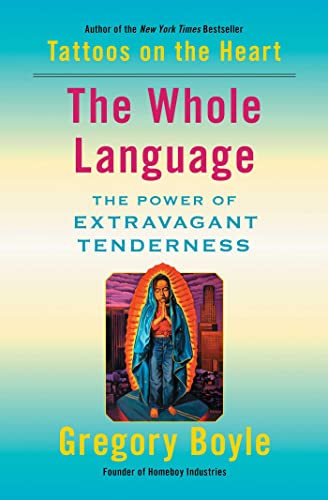 Book-The Whole Language-Gregory Boyle