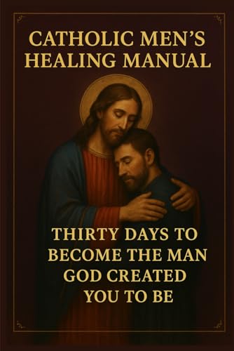 Book-Catholic Men-Healing Manual