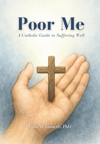 Book-Poor Me-Catholic Guide To Suffering-Paperback