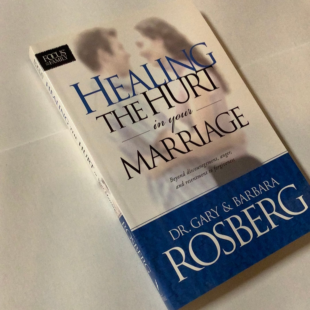 Book-Healing The Hurt In Your Marriage-Dr. Gary and Barbara Rosberg
