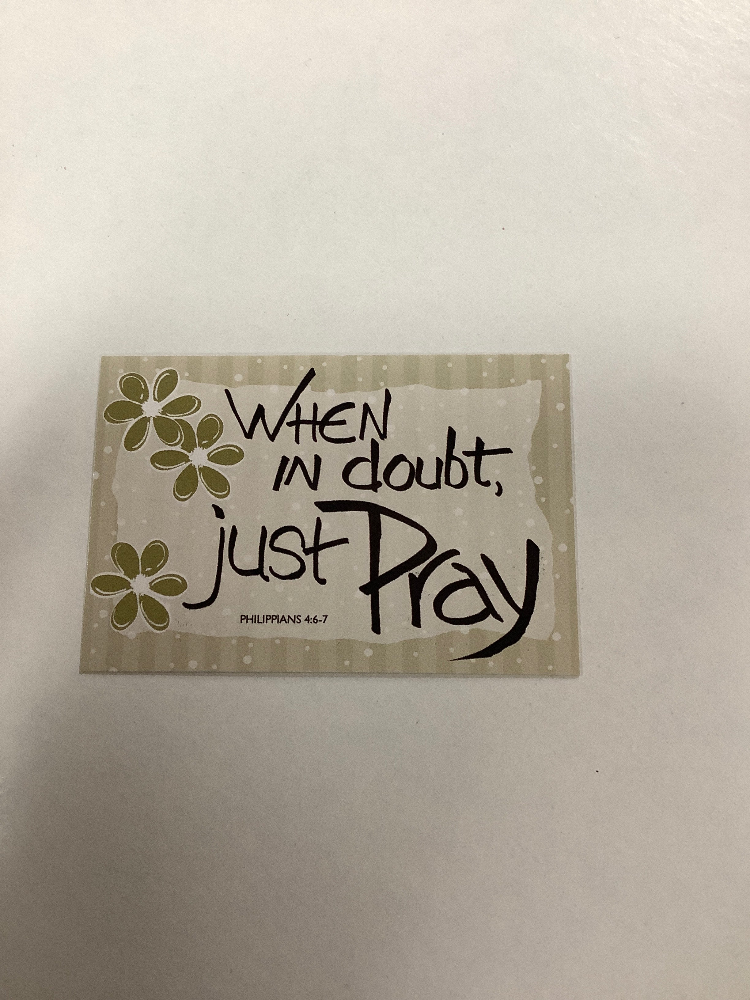 BM-pass it on-When in doubt-Phil 4:6-7