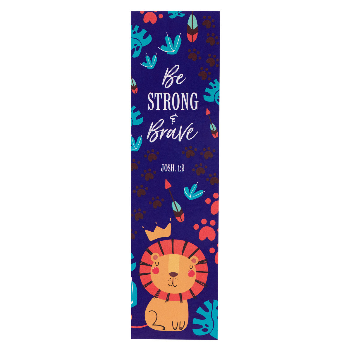 Bookmark-Pkg 10-Be Strong And Brave