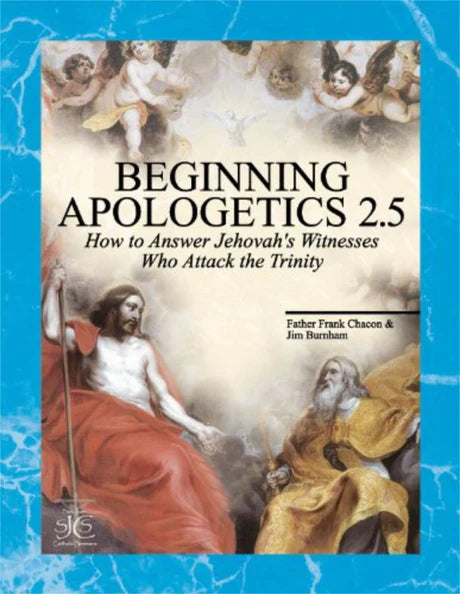 Book-Beginning Apologetics-2.5-Jehovah's Witnesses Who Attack Trinity