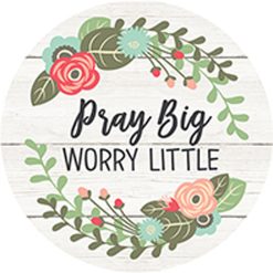 Car Coaster-Pray Big Worry Little
