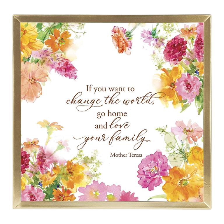 Plaque-If You Want To Change-Mother Teresa-Glass/Floral