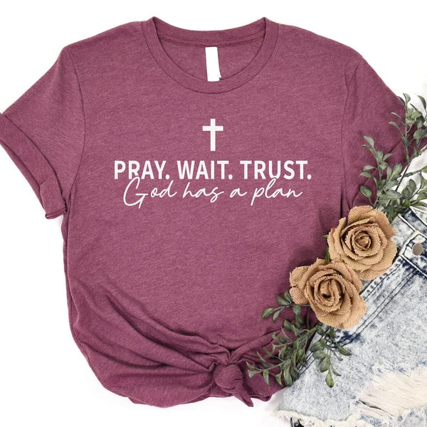 TShirt-Pray Wait and Trust