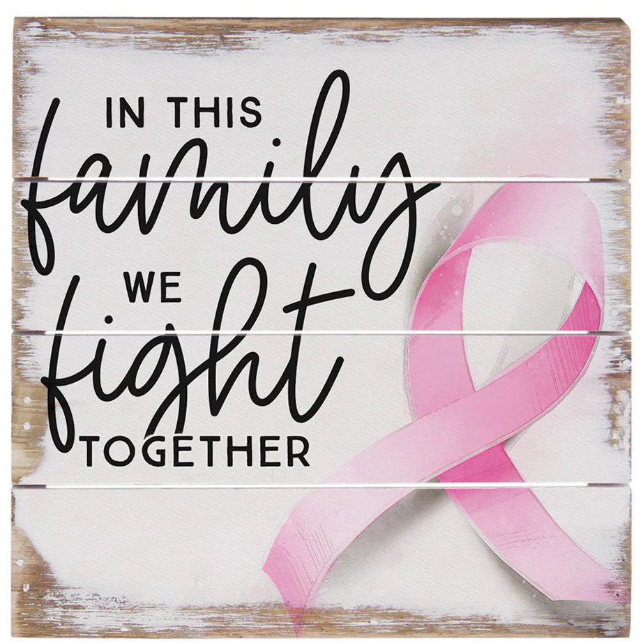 Plaque-6"-Wood Slat-Cancer-Family We Fight