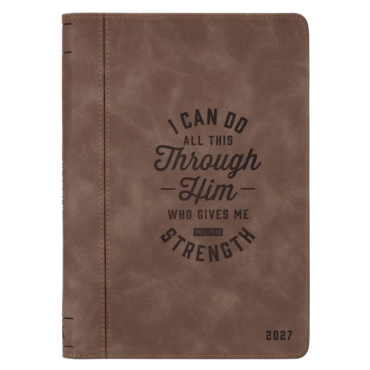 Planner-2027-Truffle Brn-Php 4:13-All This Through Him