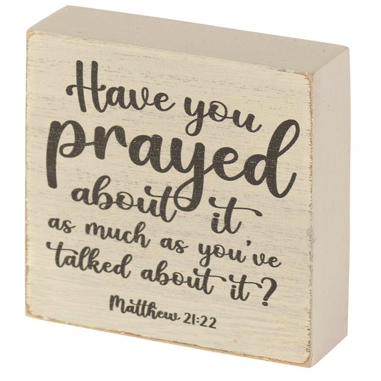 Plock-Have You Prayed About It