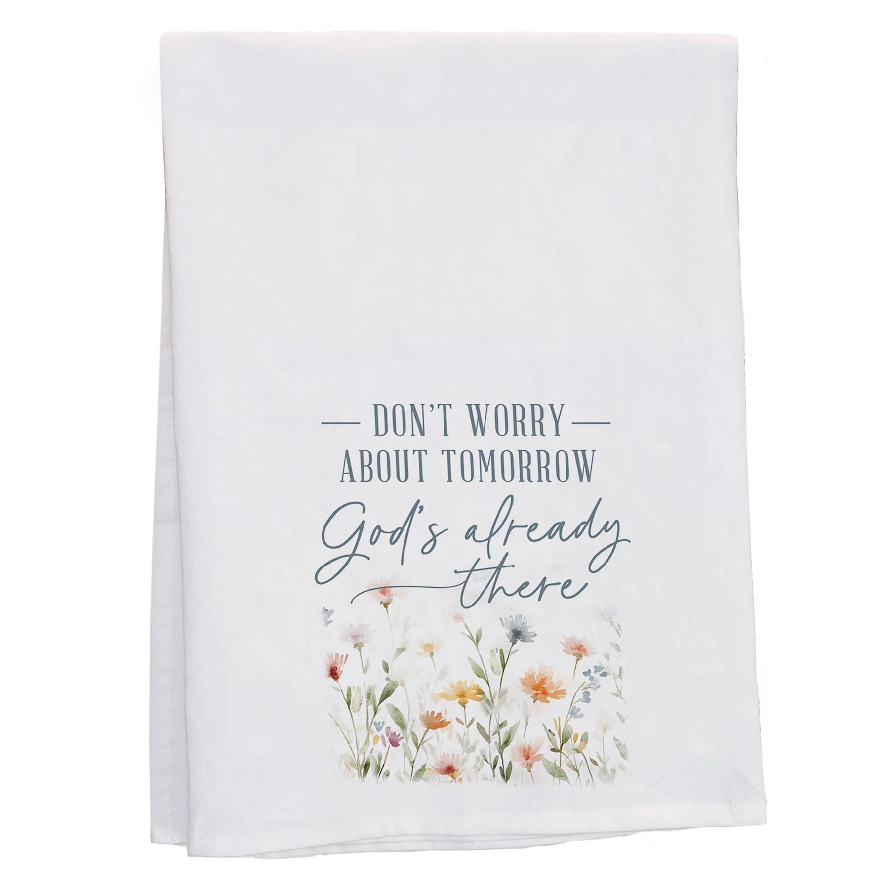 Tea Towel-White-Floral-God's Already There