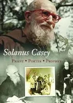DVD-Solanus Casey-Priest Porter Prophet
