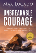 Book-Unbreakable Courage-Max Lucado