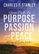 Book-Your Path to Purpose, Passion and Peace-C. Stanley