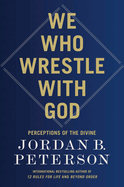 Book-We Who Wrestle With God-Jordan B. Peterson