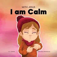 Book-With Jesus I Am Calm-G.L. Charles-Childrens