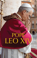 Book-Pope Leo XIV-By Jes`us Colina