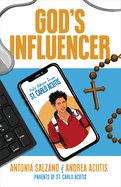 Book-God's Influencer-Holy Advice From St. Carlo Acutis