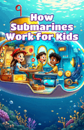 Book-How Submarines Work for Kids