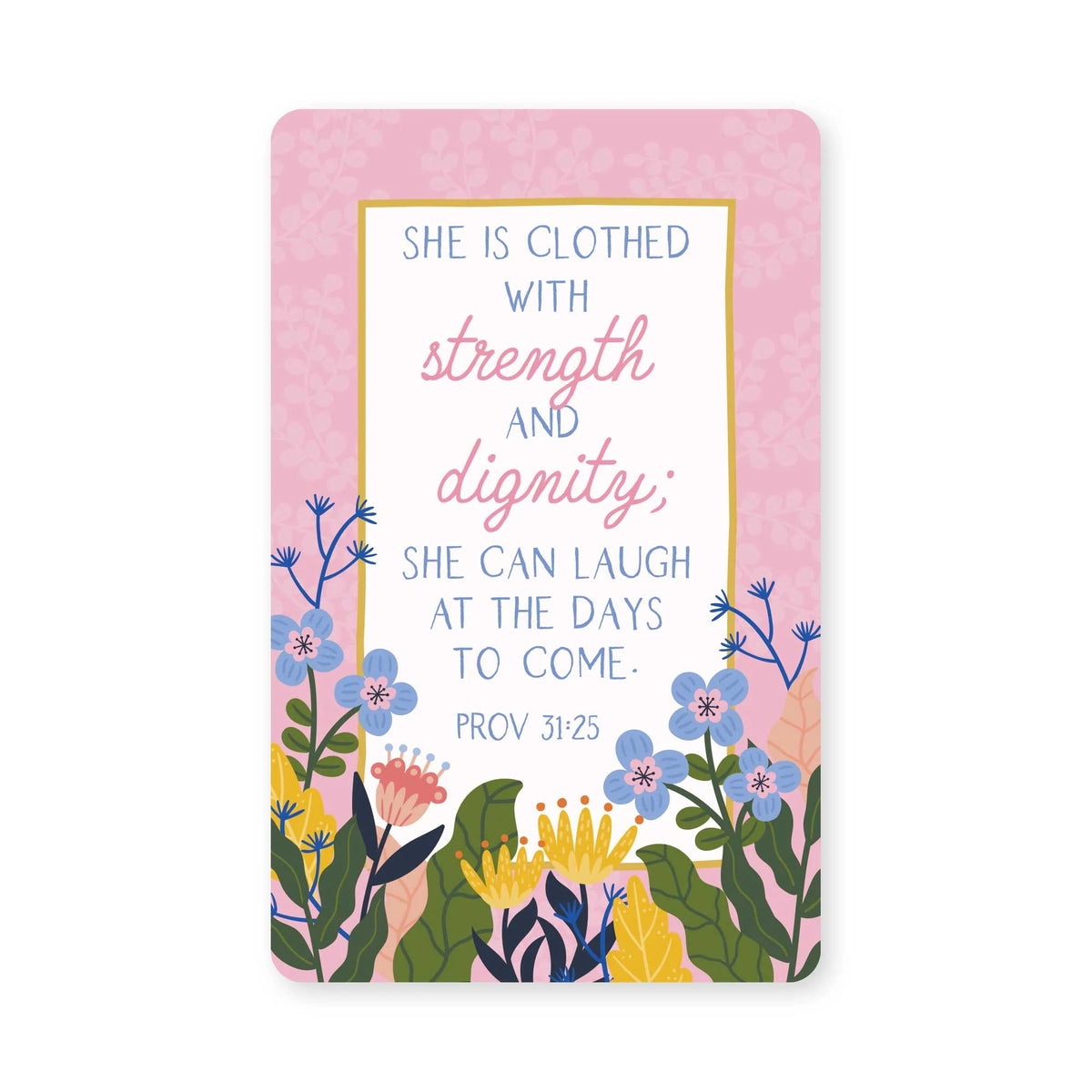 Pass It On-Logos Tap-Wallet Card-Pro 31:25-Strength And Dignity